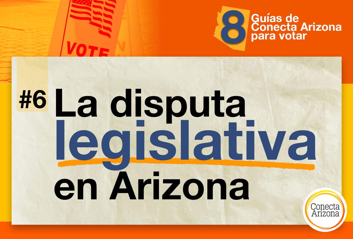 Guía electoral de Conecta Arizona la carrera por la Cámara de Representantes estatal imagen